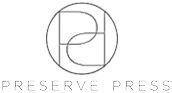 PRESERVE PRESS